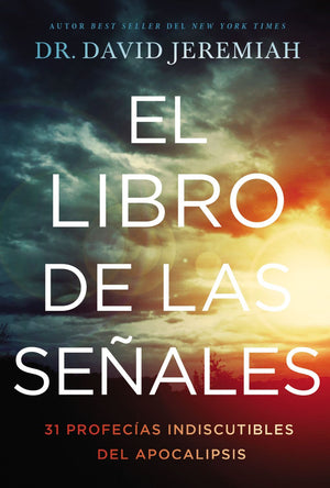 El libro de las senales: 31 profecias indiscutibles del Apocalipsis (Spanish Edition) *Very Good*
