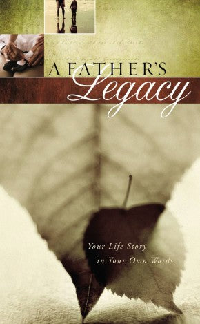 A Father's Legacy: Your Life Story in Your Own Words *Very Good*