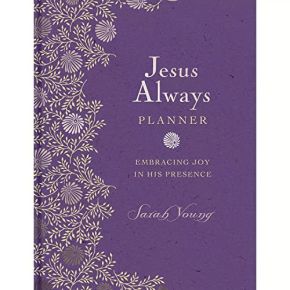 Sarah Young Jesus Always: Embracing Joy in His Presence Planner