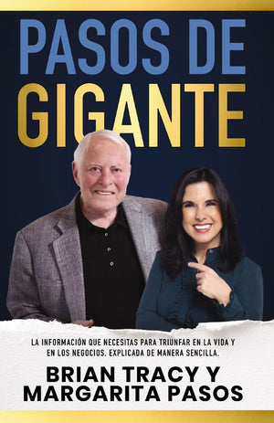 Pasos de gigante: La informacion que necesitas para triunfar en la vida y en los negocios, explicada de manera sencilla (Spanish Edition)