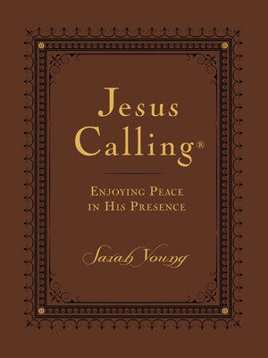 Jesus Calling Enjoying Peace in His Presence Sarah Young Large Print Leathersoft Brown 365 Daily Devotional