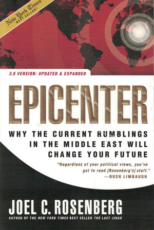 Epicenter 2.0: Why the Current Rumblings in the Middle East Will Change Your Future