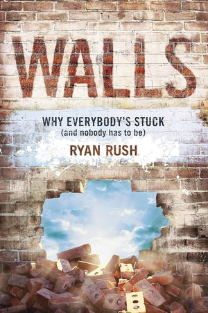 Walls: Why Everybody’s Stuck (and Nobody Has to Be)