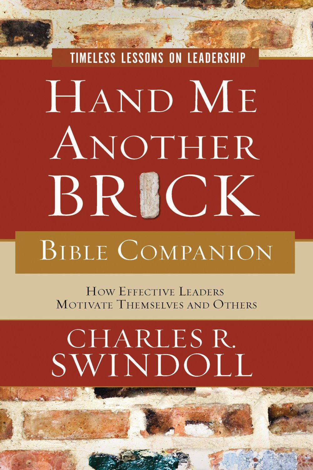 Hand Me Another Brick Bible Companion: Timeless Lessons on Leadership *Very Good*