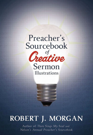 Preacher's Sourcebook of Creative Sermon Illustrations *Very Good*