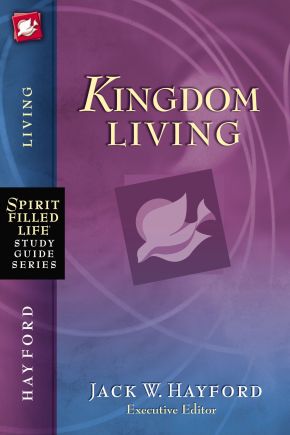 Kingdom Living (Spirit-Filled Life Study Guide Series) *Very Good*