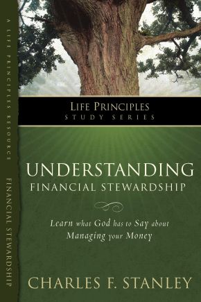 Understanding Financial Stewardship (Life Principles Study Series)