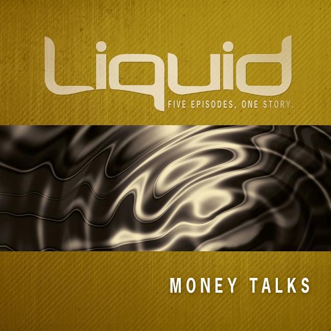 Liquid: Money Talks Participants Guide