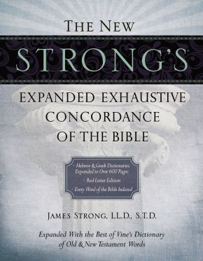 The New Strong's Expanded Exhaustive Concordance of the Bible *Very Good*