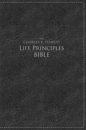 NKJV, The Charles F. Stanley Life Principles Bible, Large Print, Leathersoft, Black: Large Print Edition