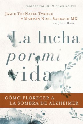 La lucha por mi vida: Como florecer a la sombra de Alzheimer (Spanish Edition) *Very Good*