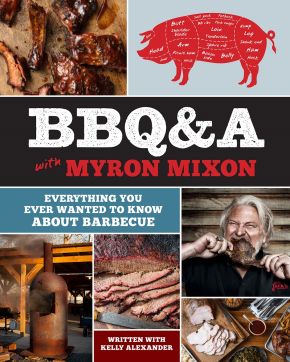 BBQ&A with Myron Mixon: Everything You Ever Wanted to Know About Barbecue *Very Good*
