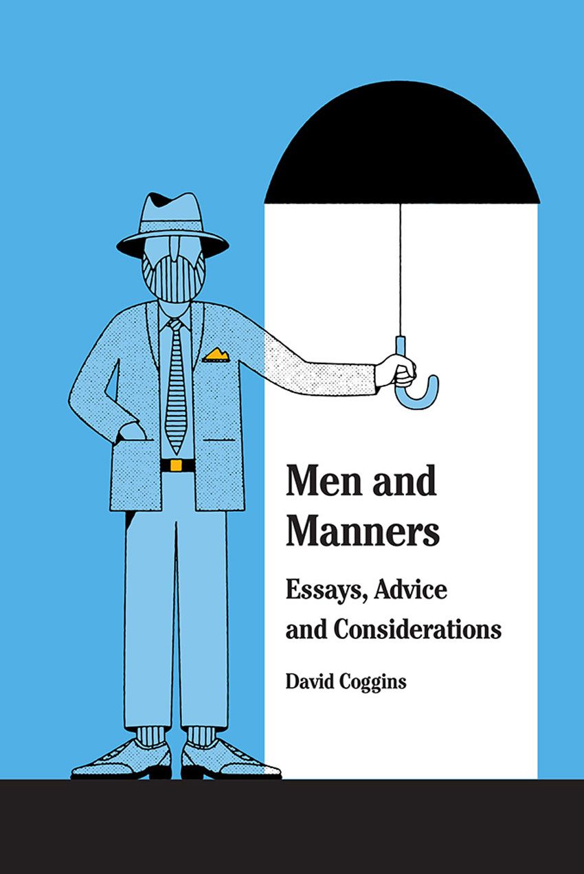 Men and Manners: Essays, Advice and Considerations *Very Good*