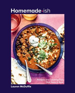 Homemade-ish: Recipes and Cooking Tips That Keep It Real *Very Good*