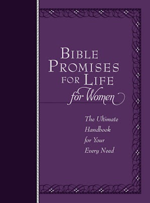 Bible Promises for Life for Women: The Ultimate Handbook for Your Every Need