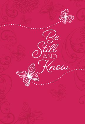 Be Still and Know: 365 Daily Devotions