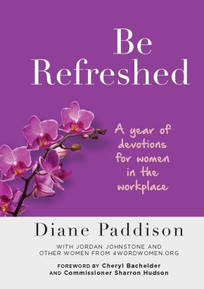 Be Refreshed: A Year of Devotions for Women in the Workplace *Very Good*