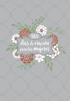 365 Dias De Oracion Para Las Mujeres (365 Days of Prayer for Women) (Spanish Edition)