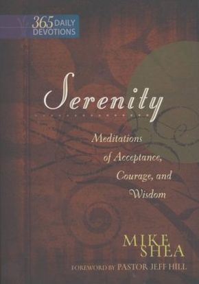 Serenity: Meditations of Acceptance, Courage, and Wisdom