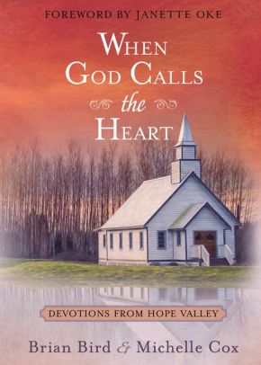 When God Calls the Heart: Devotions from Hope Valley *Very Good*