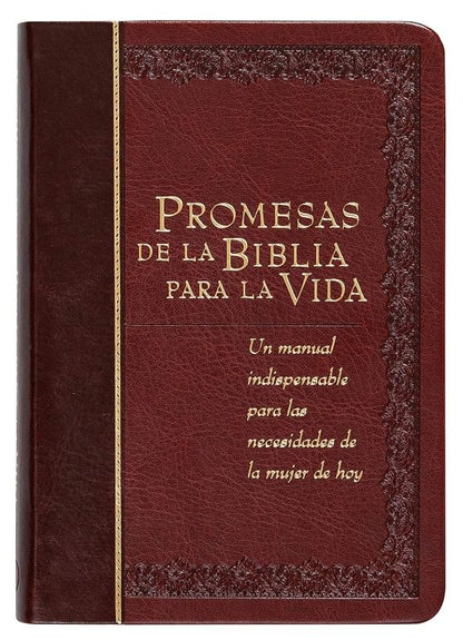 Promesas de la Biblia Para La Vida: Un manual indispensable para cada una de sus necesidades (Bible Promises) (Spanish Edition)