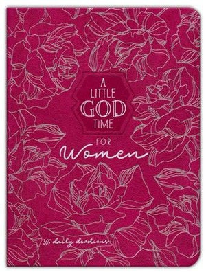 A Little God Time for Women: 365 Daily Devotional (6x8)