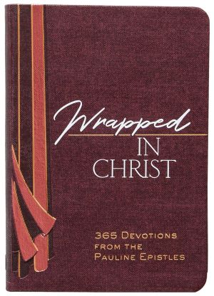 Wrapped in Christ: 365 Devotions from the Pauline Epistles