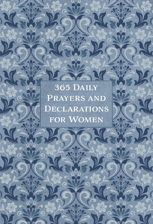 365 Daily Prayers & Declarations for Women