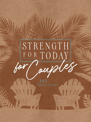 Strength for Today for Couples: 365 Devotions (Ziparound Devotionals)