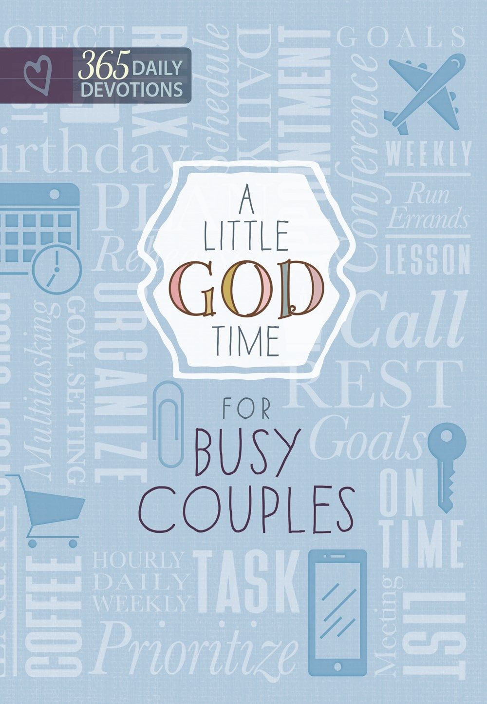 A Little God Time for Busy Couples: 365 Daily Devotions