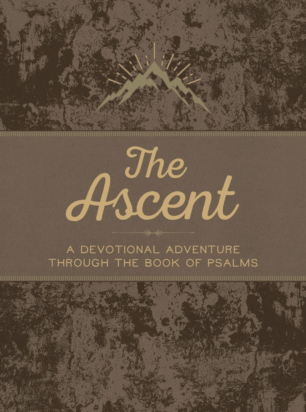 The Ascent: A Devotional Adventure Through the Book of Psalms