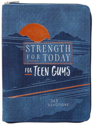 Strength for Today for Teen Guys: (Ziparound Devotionals)