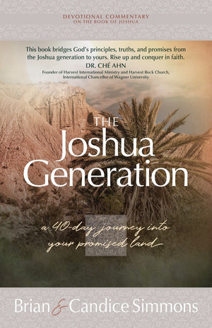 The Joshua Generation: A 40-Day Journey Into Your Promised Land (The Passion Translation Devotional Commentaries)