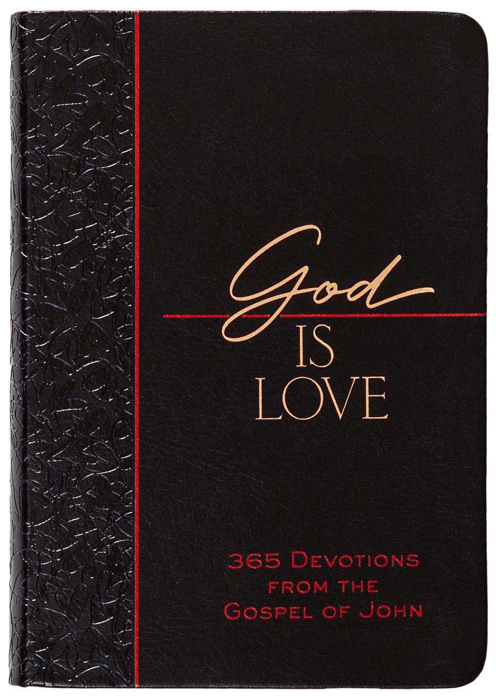 God Is Love: 365 Devotions from the Gospel of John (The Passion Translation Devotionals)