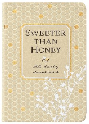 Sweeter Than Honey: 365 Daily Devotions