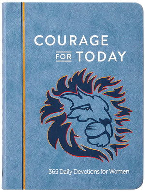 Courage for Today: 365 Daily Devotions for Women – Empowering Stories of Men and Women from the Bible