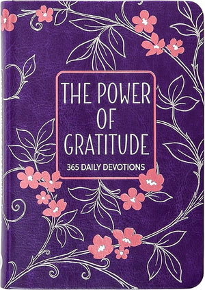 The Power of Gratitude: 365 Daily Devotions