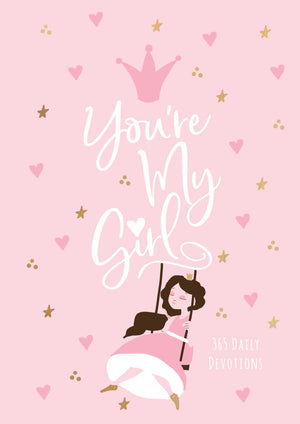 You’re My Girl: 365 Daily Devotions