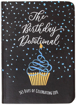 The Birthday Devotional: 365 Days of Celebrating Life