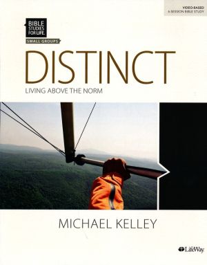 Bible Studies for Life: Distinct - Bible Study Book: Living Above the Norm