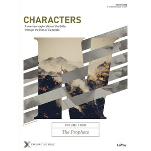 Characters Volume 4: The Prophets - Bible Study Book: A One-Year Exploration of the Bible Through the Lives of Its People (Volume 4) (Explore the Bible)