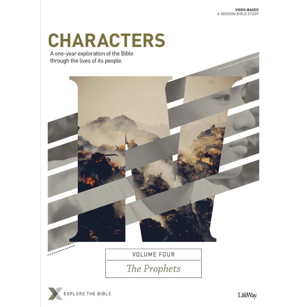 Characters Volume 4: The Prophets - Bible Study Book: A One-Year Exploration of the Bible Through the Lives of Its People (Volume 4) (Explore the Bible)