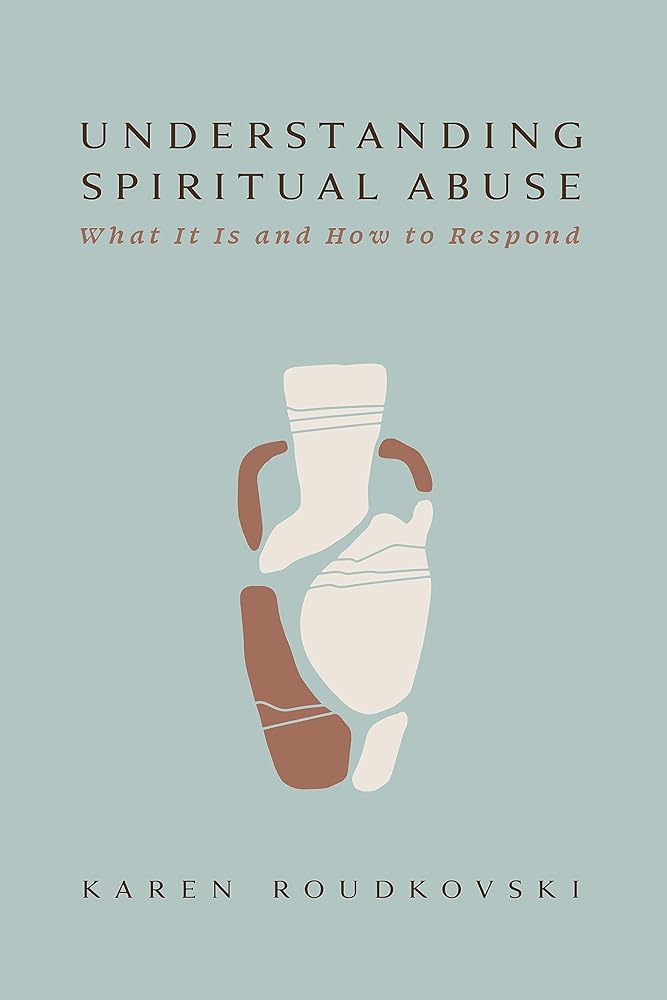 Understanding Spiritual Abuse: What It Is and How to Respond cover image