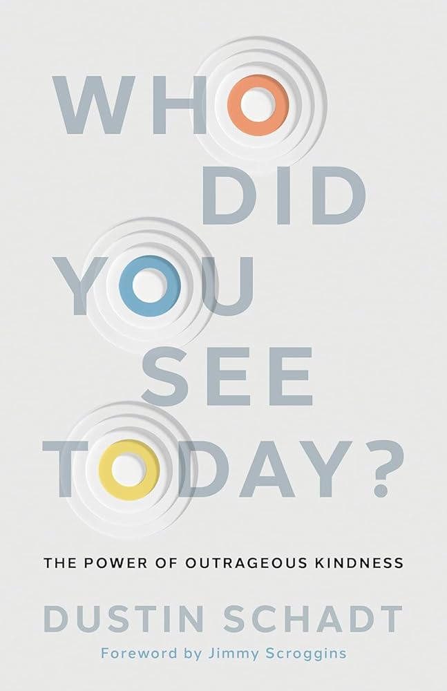 Who Did You See Today?: The Power of Outrageous Kindness cover image