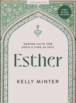 Esther: Daring Faith for Such a Time as This - Bible Study for Women with Video Access cover image