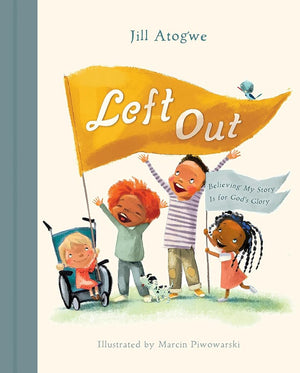 Left Out: Believing My Story Is for God’s Glory cover image