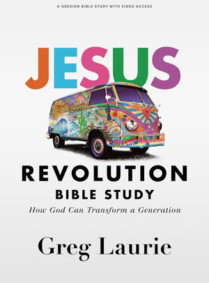 Jesus Revolution - Bible Study Book with Video Access: How Can God Transform a Generation
