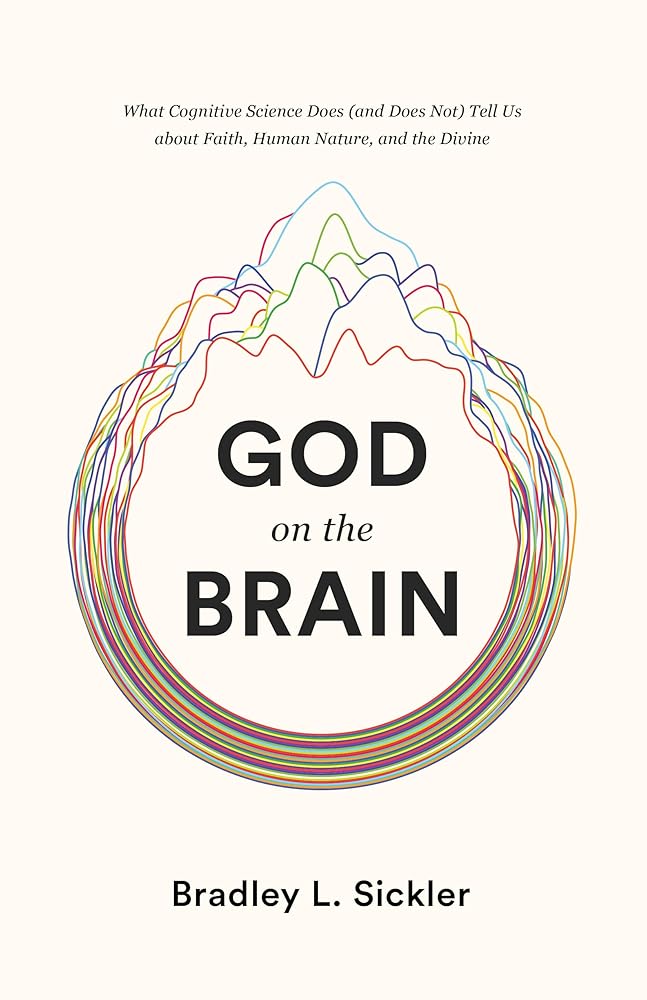 God on the Brain: What Cognitive Science Does (and Does Not) Tell Us about Faith, Human Nature, and the Divine cover image