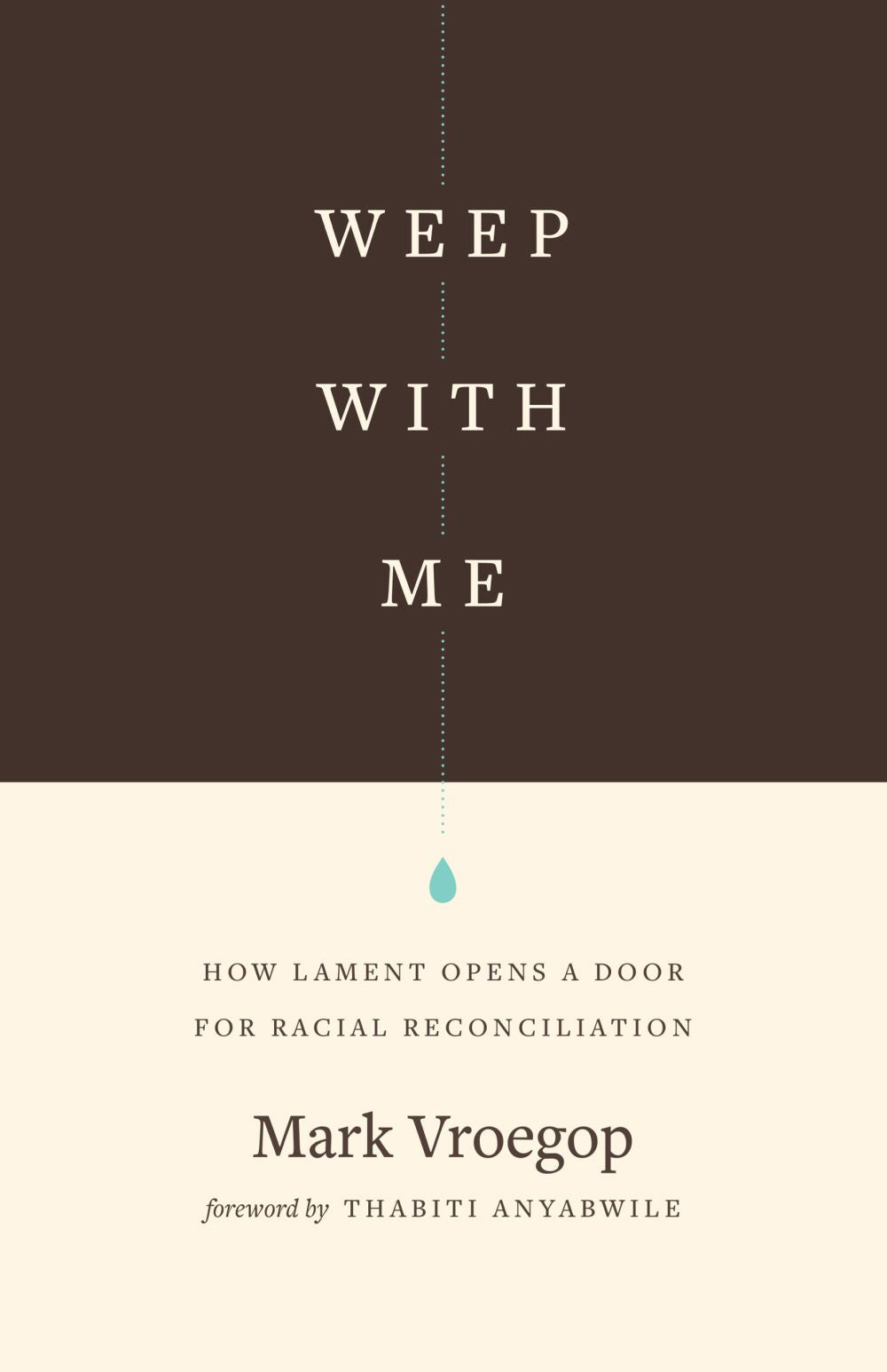 Weep with Me: How Lament Opens a Door for Racial Reconciliation