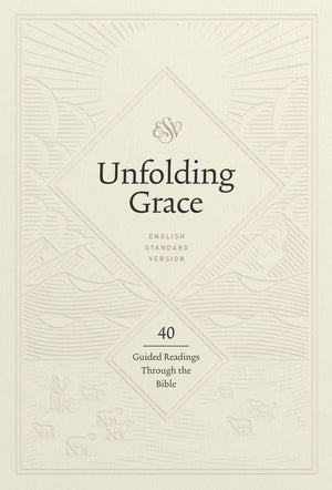 Unfolding Grace: 40 Guided Readings through the Bible (Hardcover)